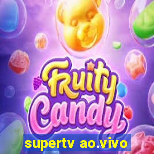 supertv ao.vivo